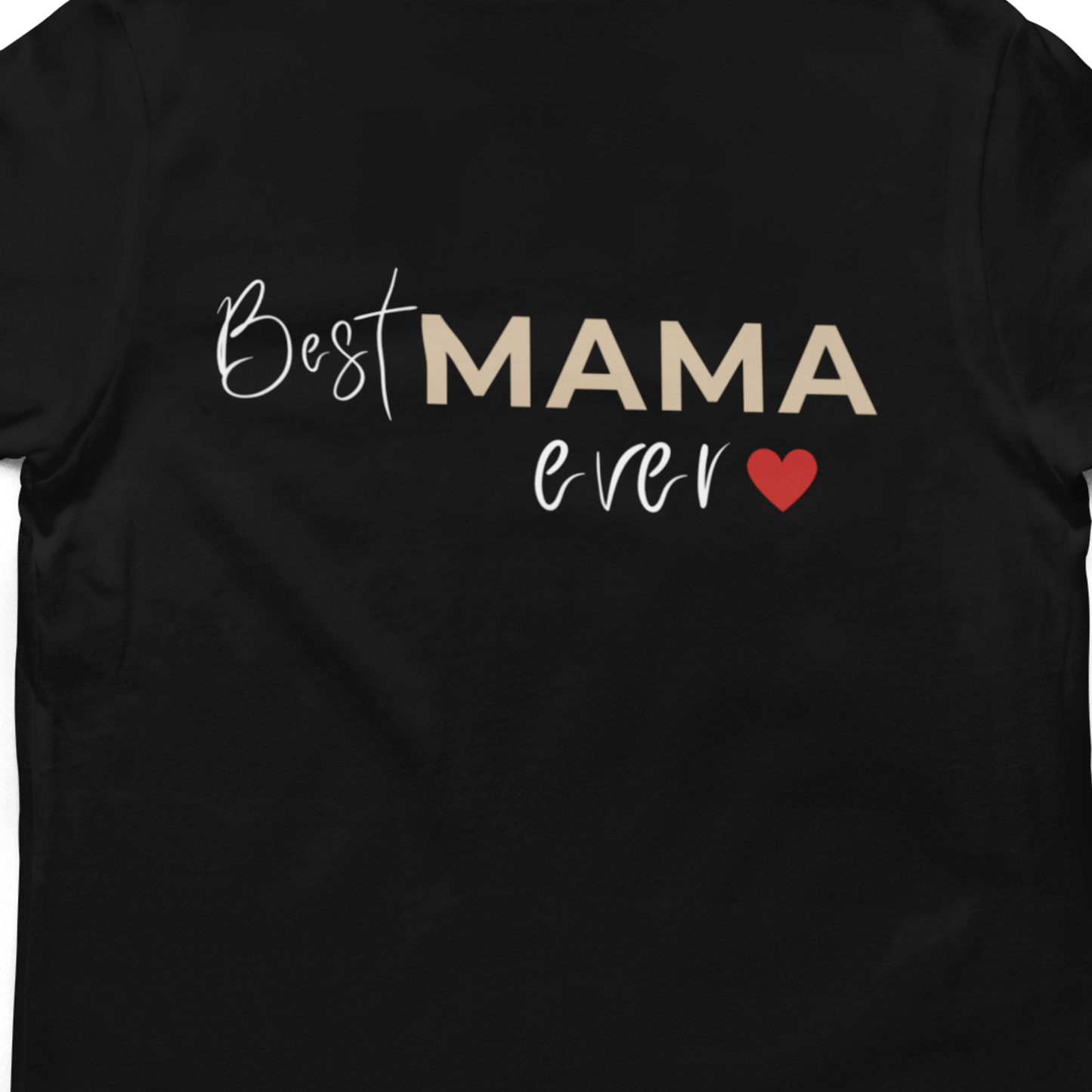 Best Mama Ever T-Shirt | Cute Mom Gift | Minimalist Mama Tee | Mother’s Day Shirt