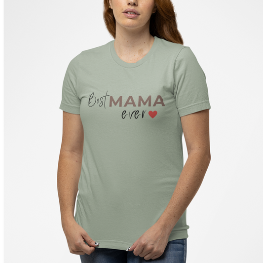 Best Mama Ever T-Shirt | Cute Mom Gift | Minimalist Mama Tee | Mother’s Day Shirt